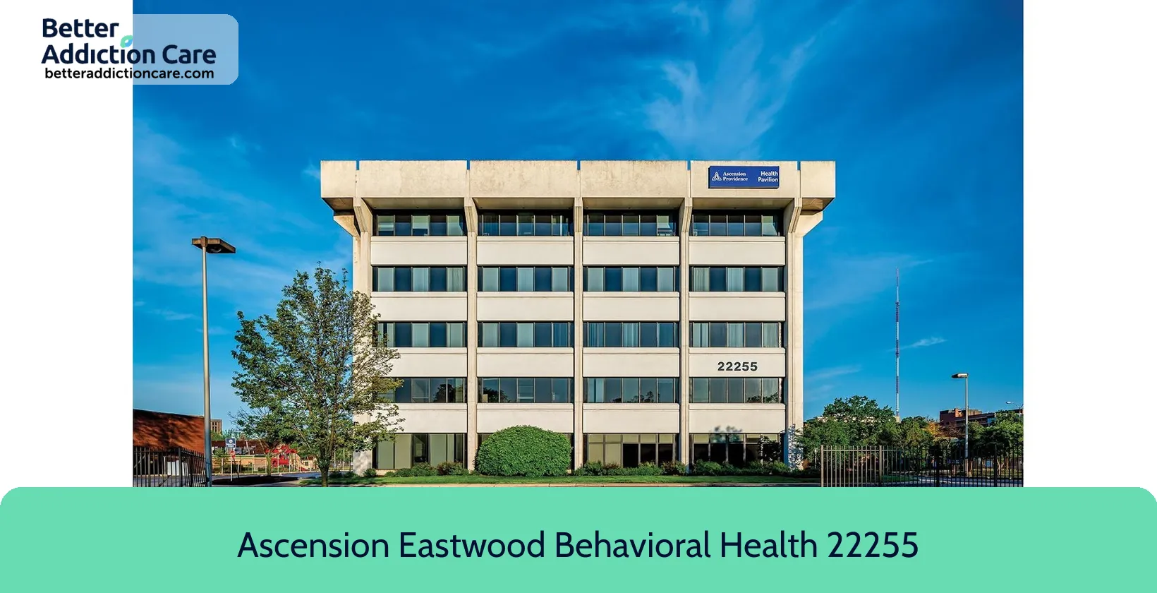 Ascension Eastwood Behavioral 22255 Greenfield Road 1 Ascension Eastwood Behavioral 22255 Greenfield Road 1