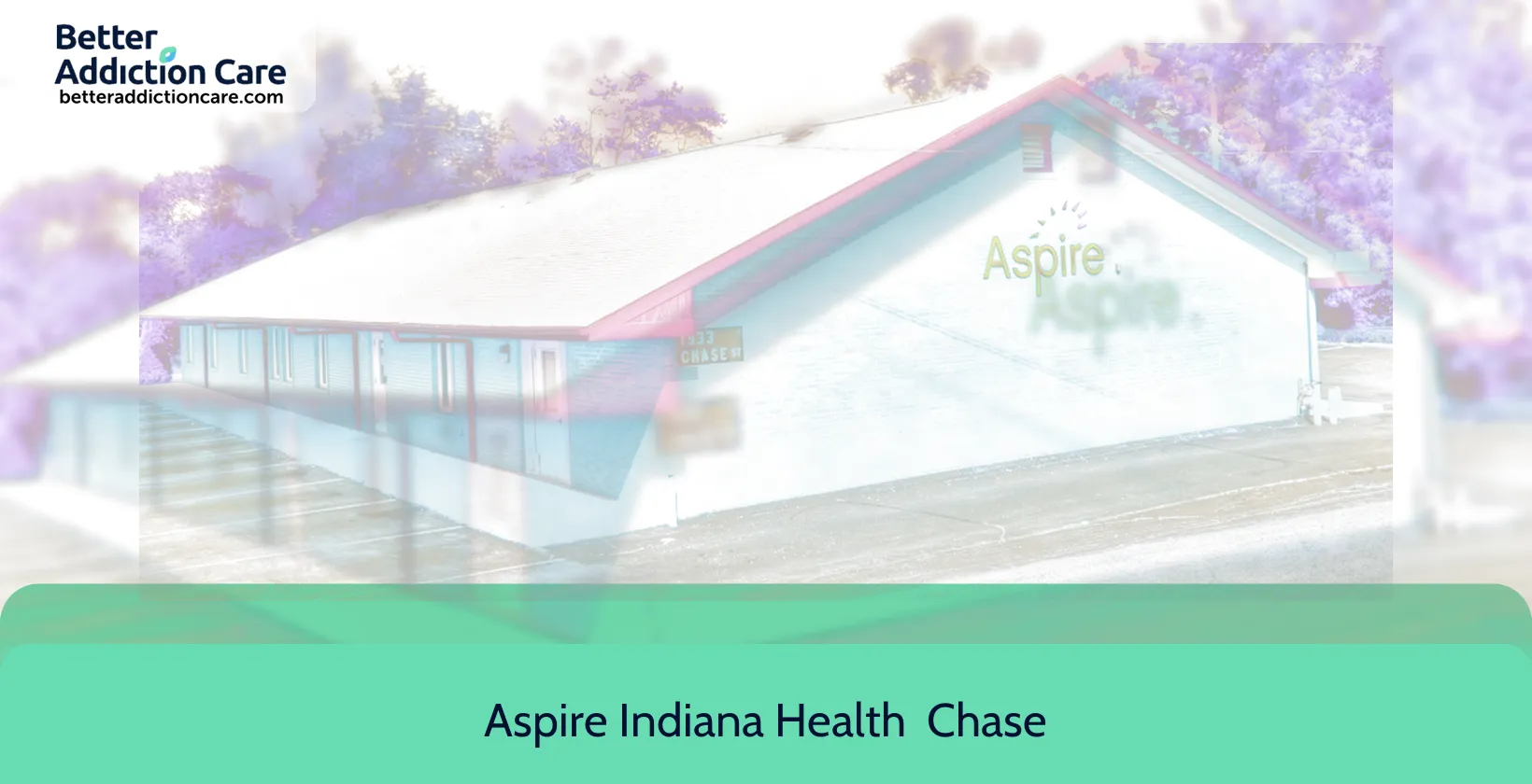 Aspire Indiana Health 1933 Chase Street 1 Aspire Indiana Health 1933 Chase Street 1