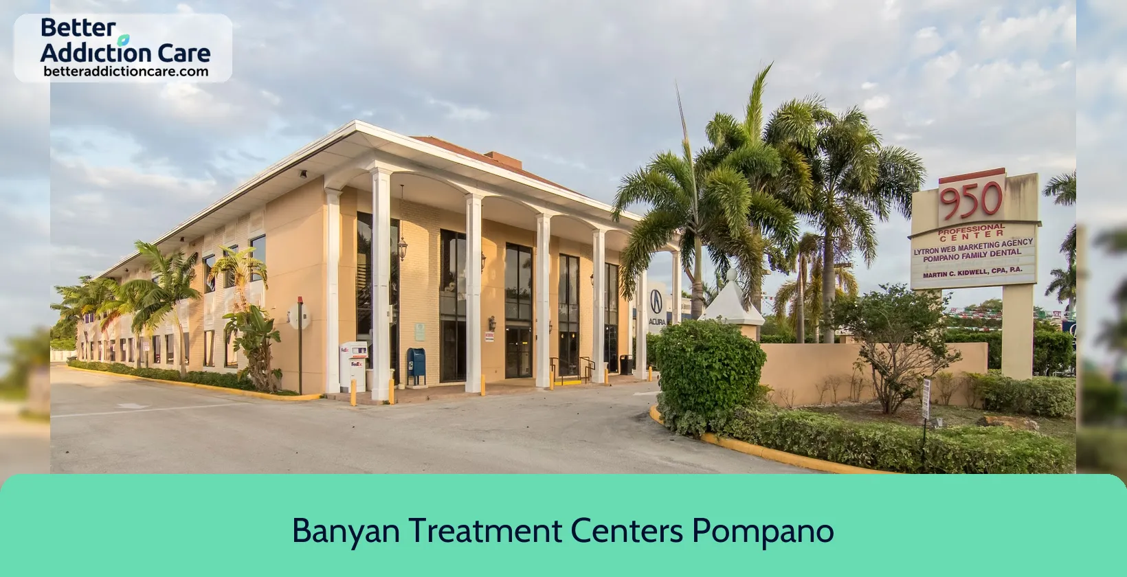 Banyan Treatment Centers 950 North Federal 1 Banyan Treatment Centers 950 North Federal 1
