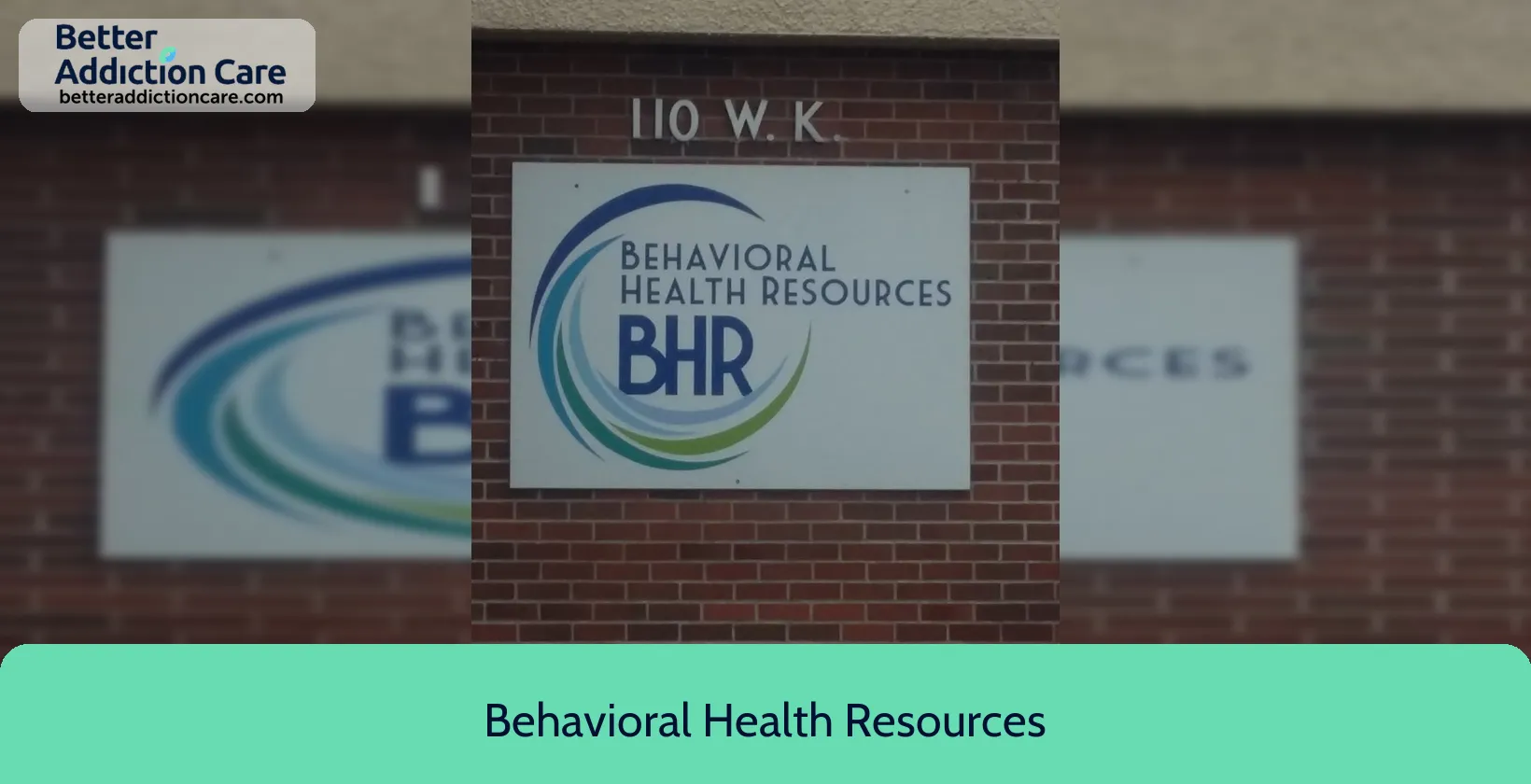 Behavioral Health Resources 110 West K 1 Behavioral Health Resources 110 West K 1