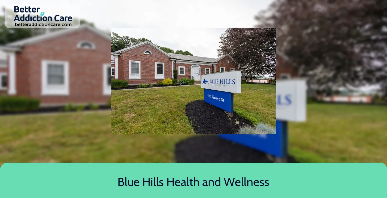Blue Hills Health 474 Grove Street 1 Blue Hills Health 474 Grove Street 1