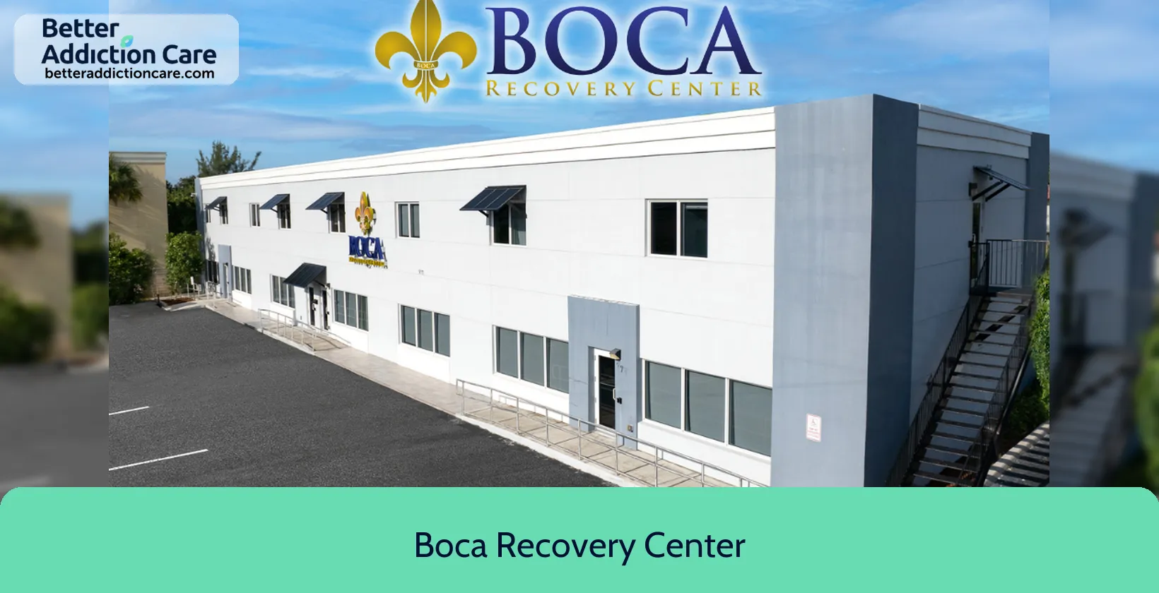 Boca Recovery Center 21301 Powerline Road 1 Boca Recovery Center 21301 Powerline Road 1