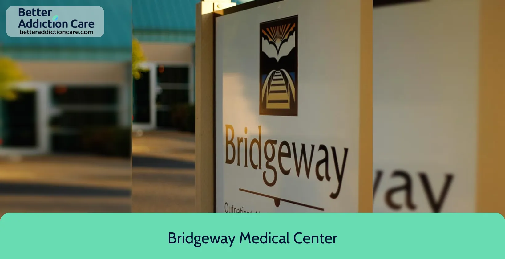 Bridgeway Medical Center 3325 Harold Drive 1 Bridgeway Medical Center 3325 Harold Drive 1