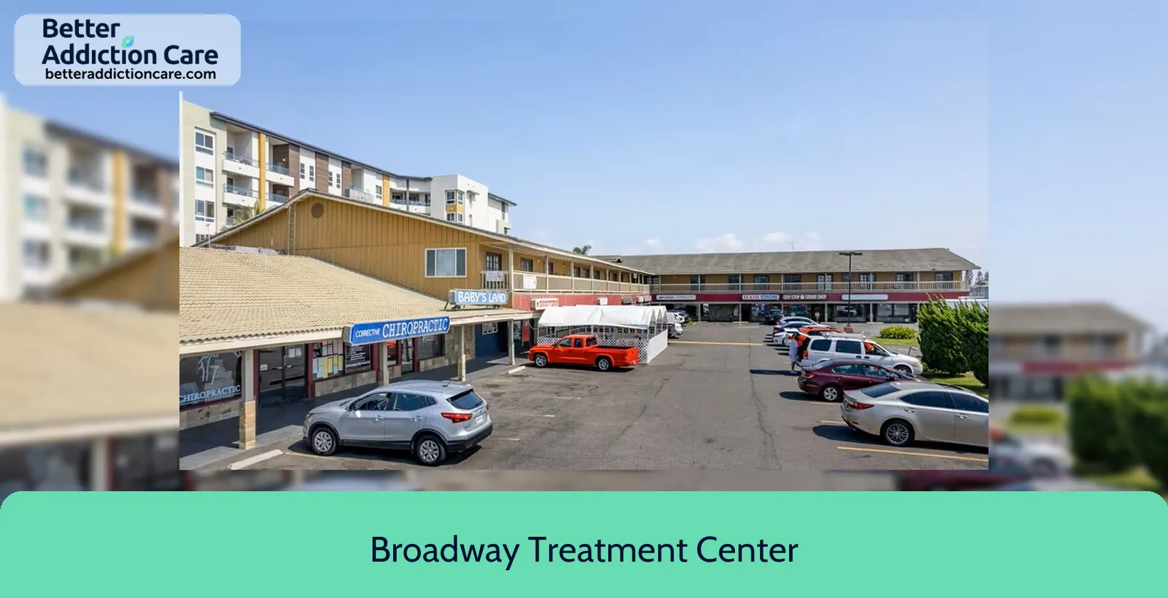 Broadway Treatment Center 18582 Beach Boulevard 1 Broadway Treatment Center 18582 Beach Boulevard 1
