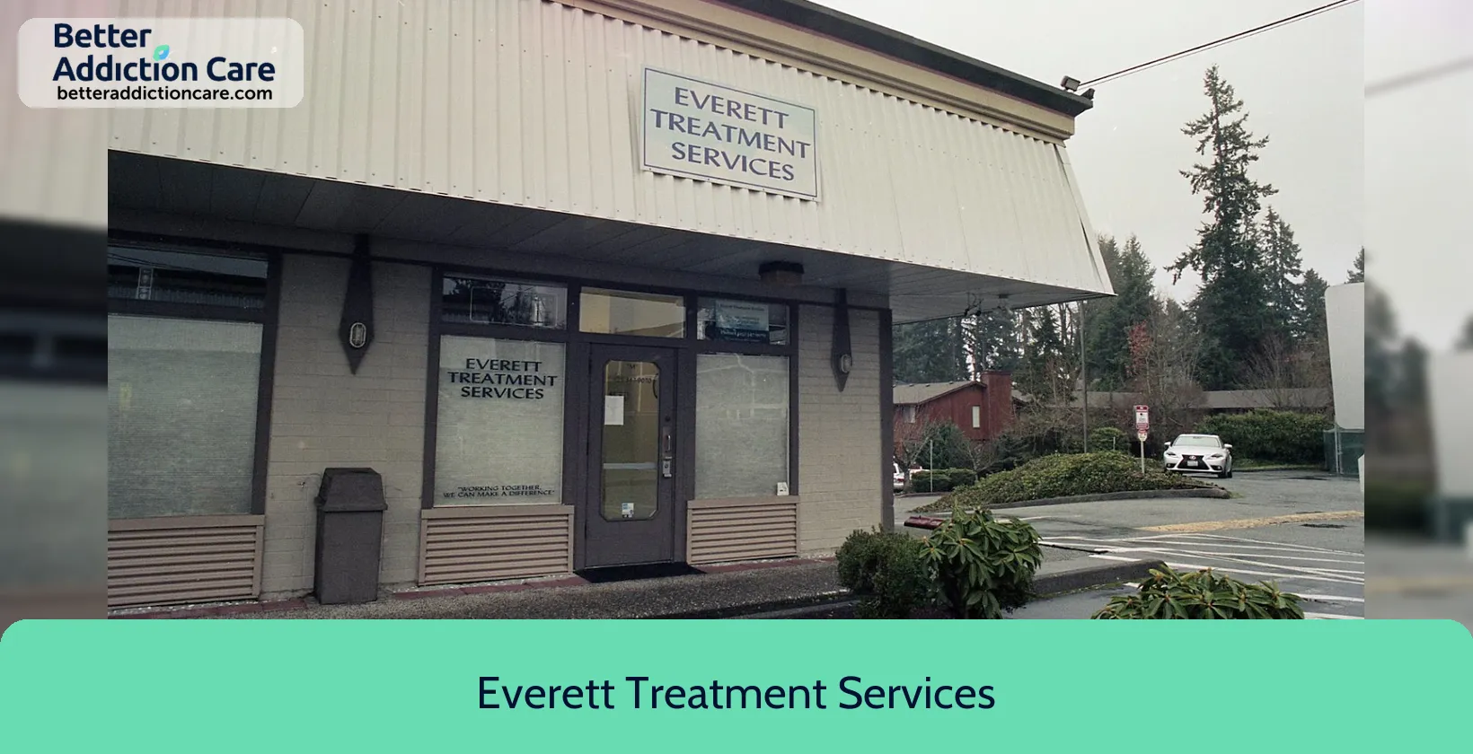 Everett Treatment Services 7207 Evergreen Way 1 Everett Treatment Services 7207 Evergreen Way 1