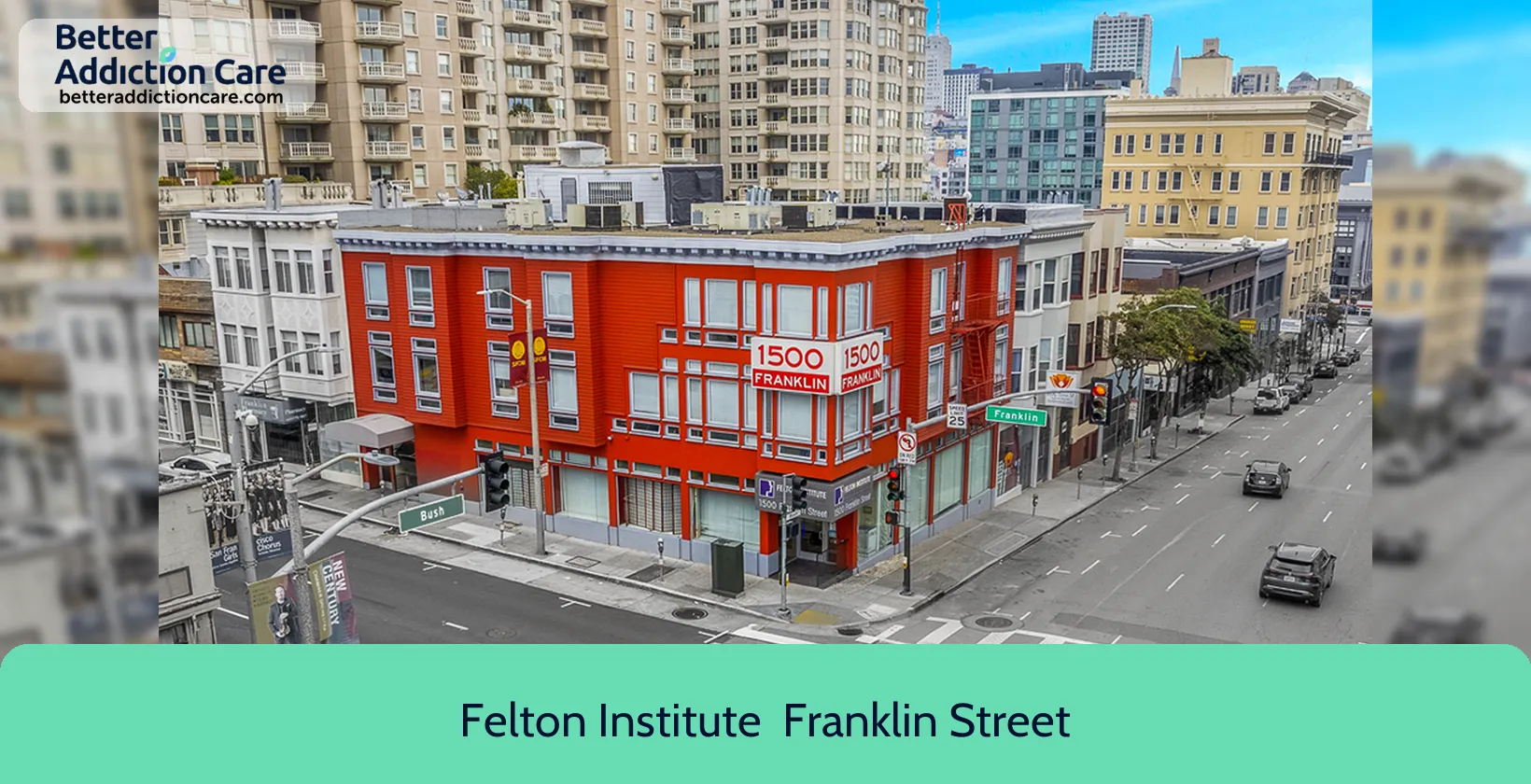 Felton Institute 1500 Franklin street 1 Felton Institute 1500 Franklin street 1