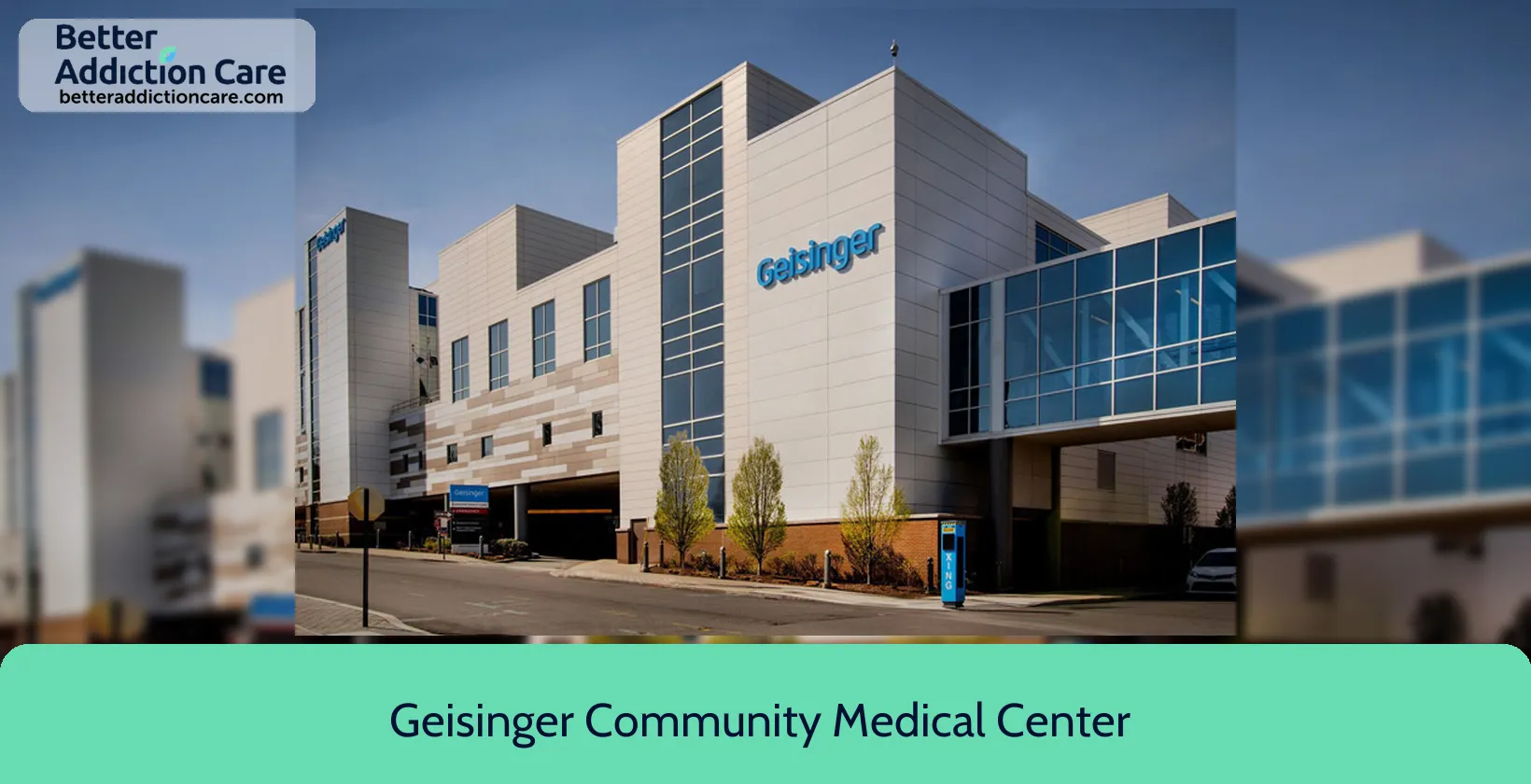 Geisinger Community Medical 1800 Mulberry Street 1 Geisinger Community Medical 1800 Mulberry Street 1
