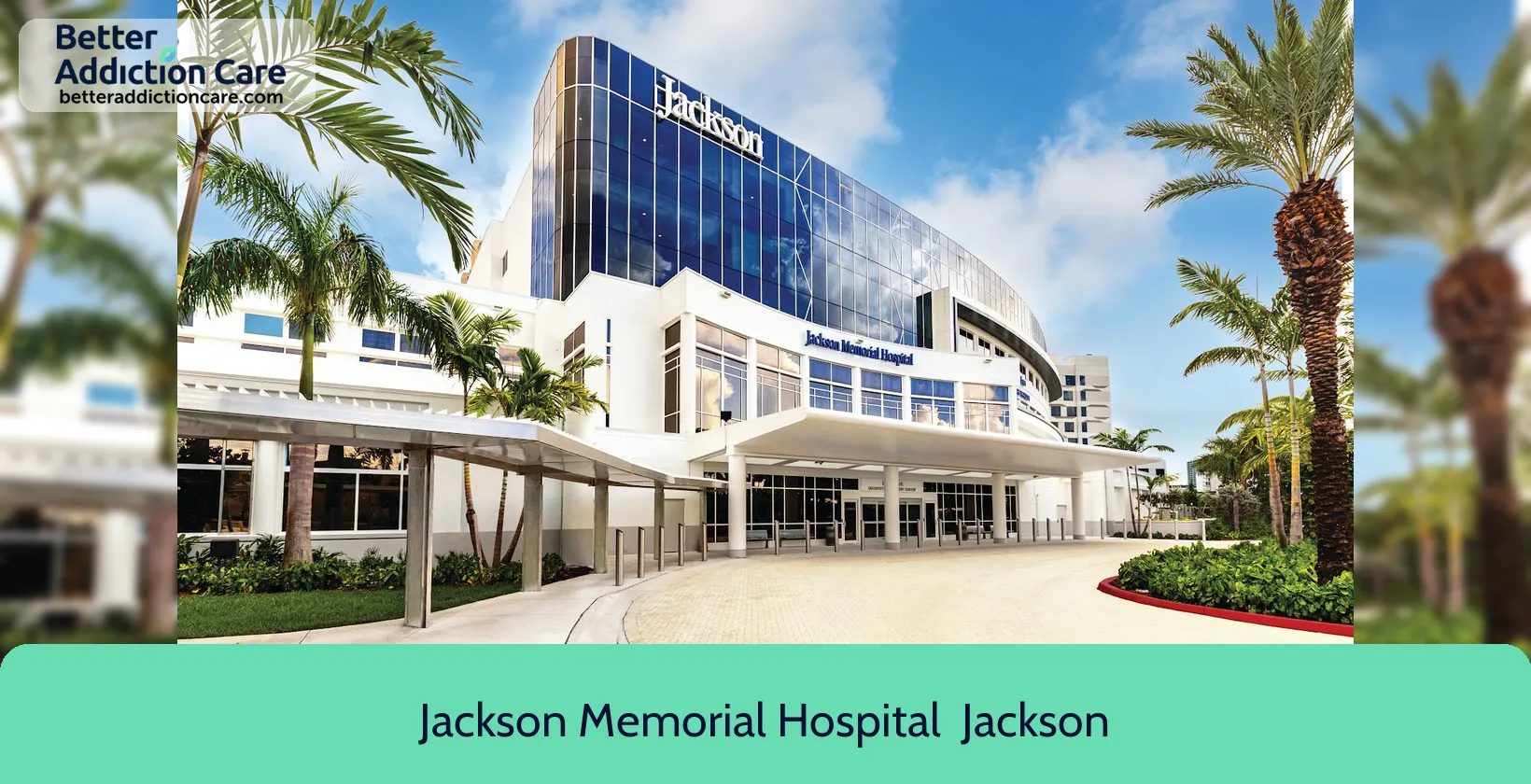 Jackson Memorial Hospital 1611 NW 12th 1 Jackson Memorial Hospital 1611 NW 12th 1