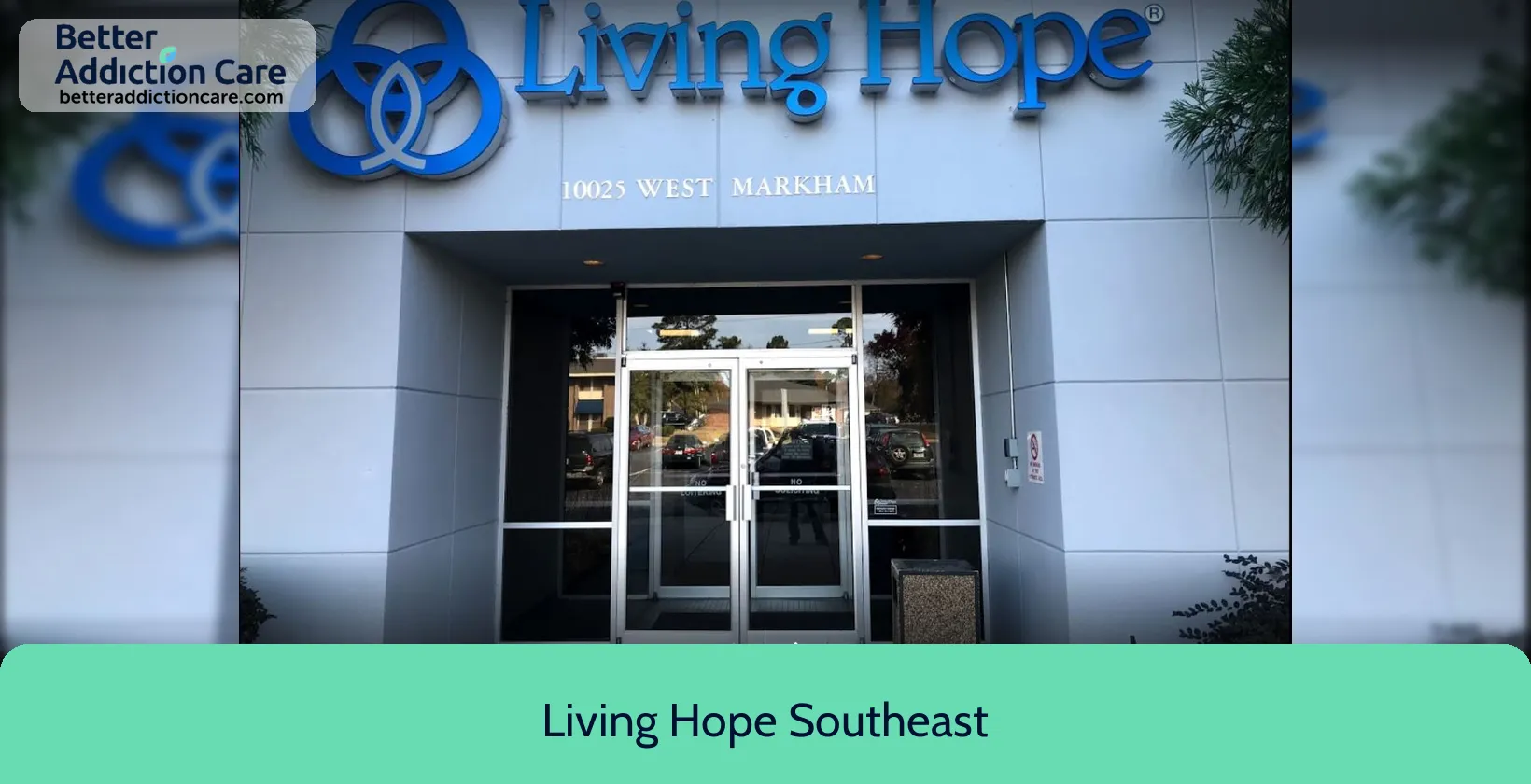 Living Hope Southeast 10025 West Markham 1 Living Hope Southeast 10025 West Markham 1