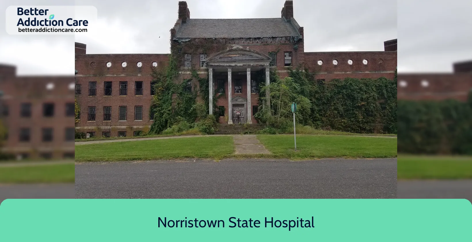 Norristown State Hospital 1001 Sterigere Street 1 Norristown State Hospital 1001 Sterigere Street 1
