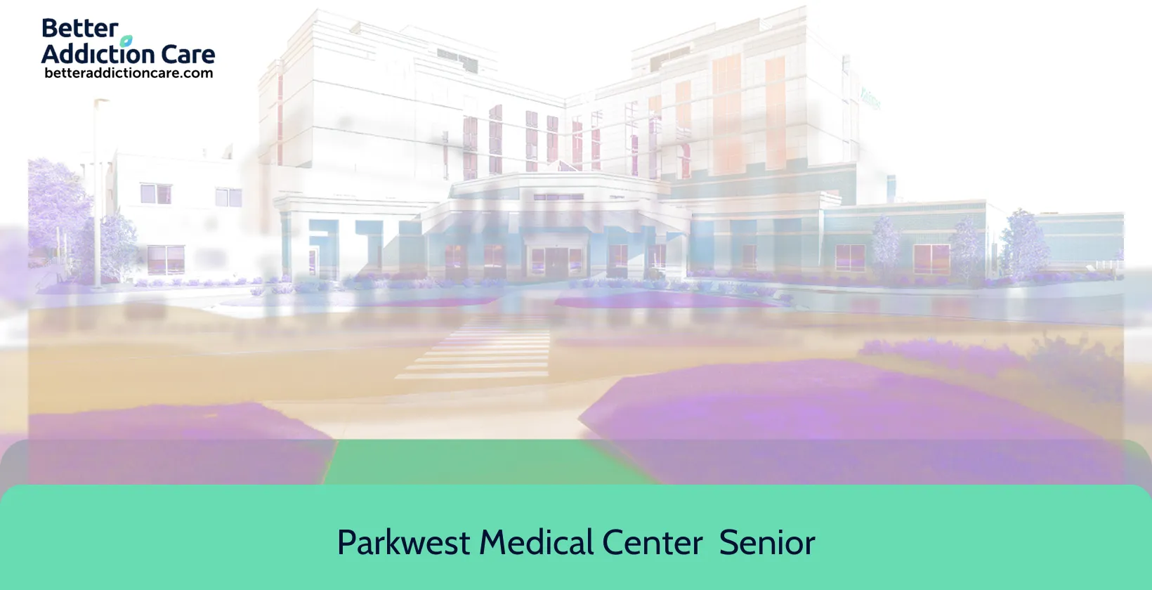 Parkwest Medical Center 9352 Park West 1 Parkwest Medical Center 9352 Park West 1