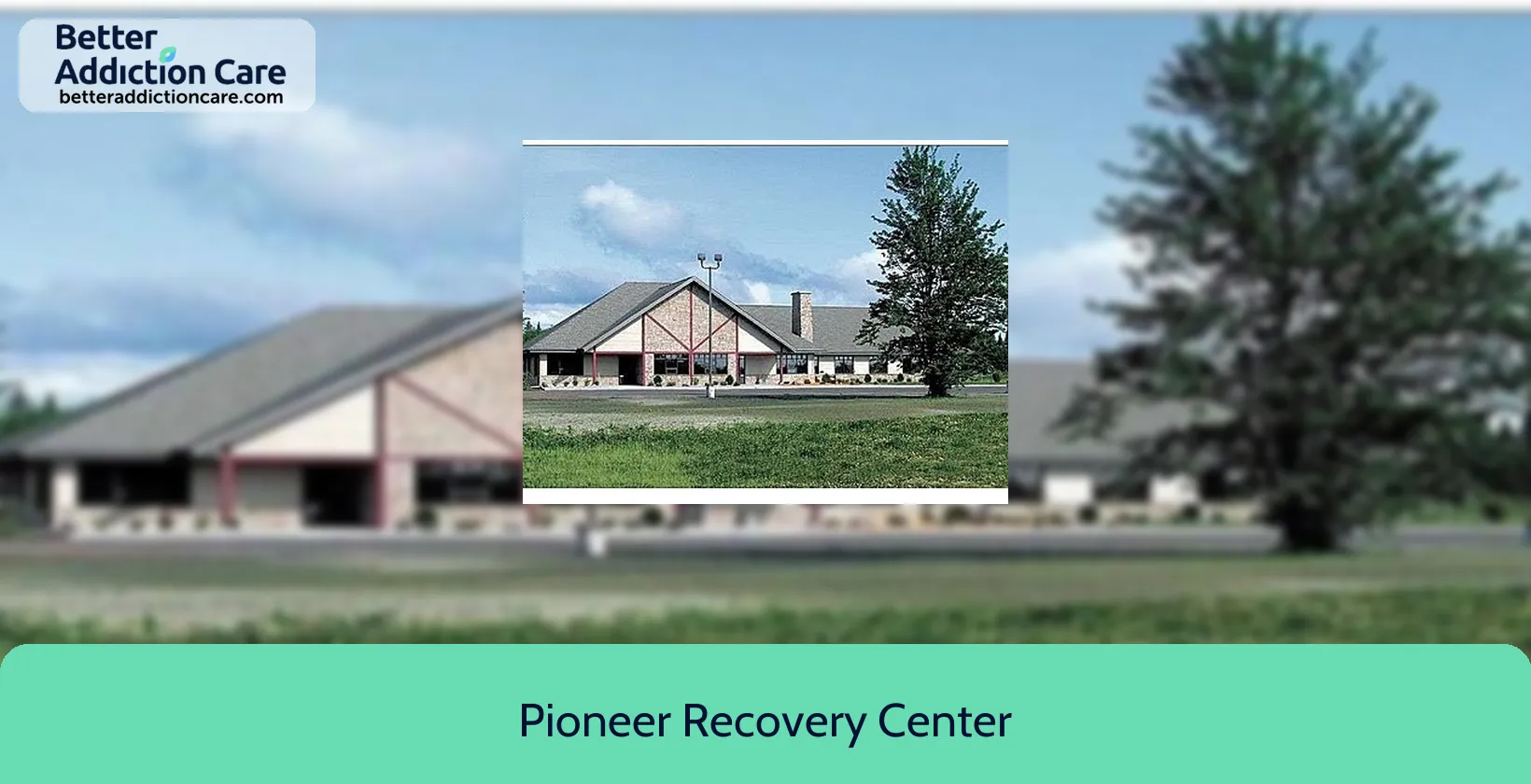 Pioneer Recovery Center 241 Highway 33 1 Pioneer Recovery Center 241 Highway 33 1