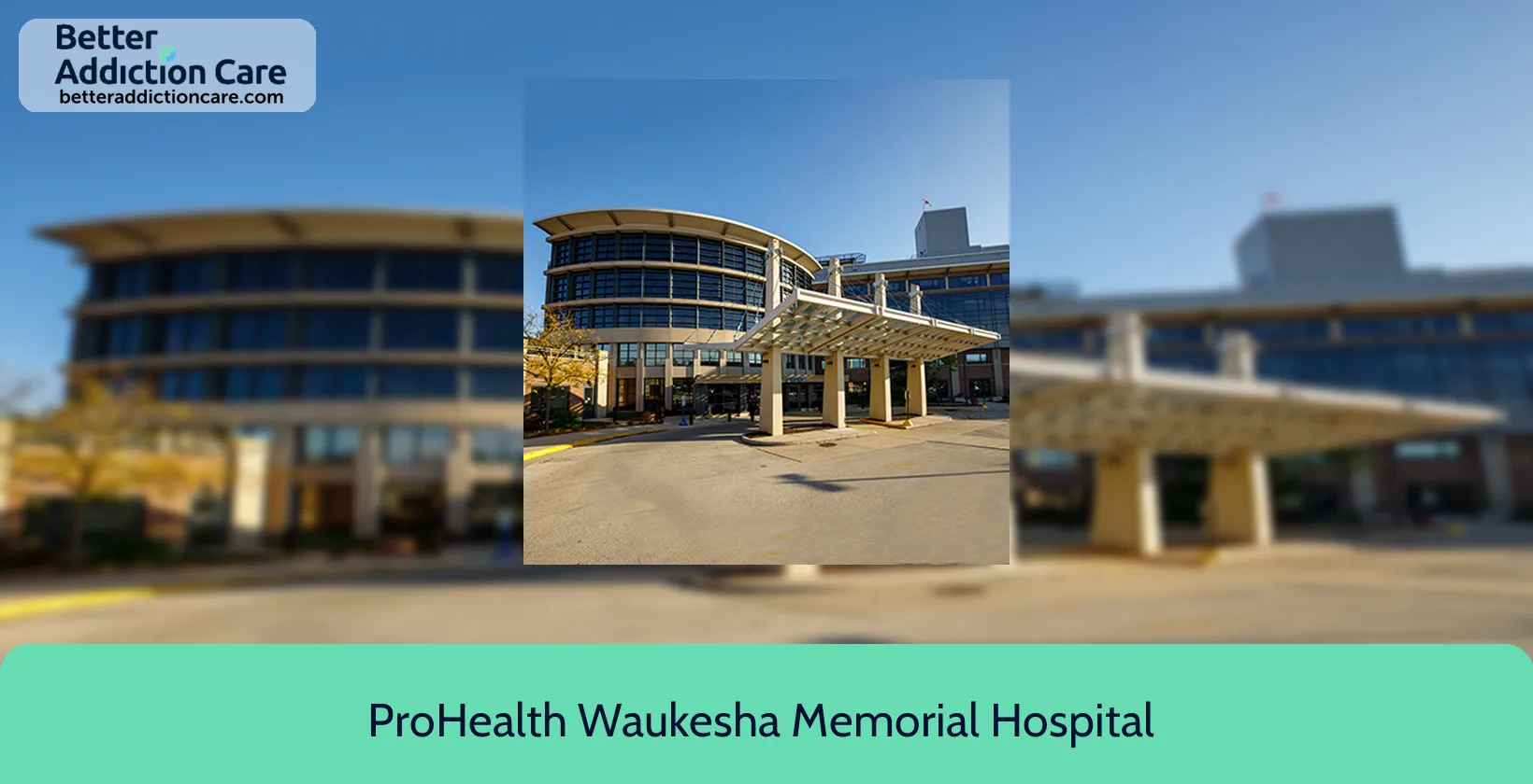 ProHealth Waukesha Memorial 725 American Avenue 1 ProHealth Waukesha Memorial 725 American Avenue 1