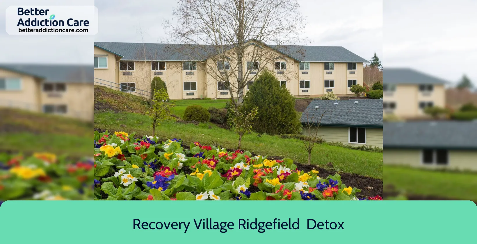 Recovery Village Ridgefield 5114 NE 94th 1 Recovery Village Ridgefield 5114 NE 94th 1