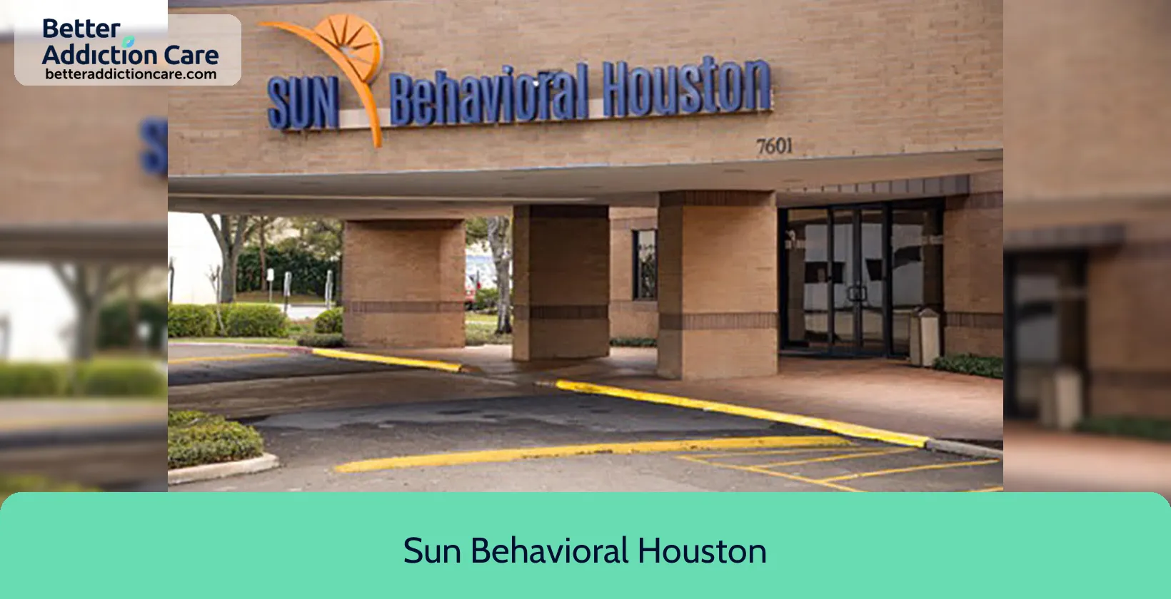 Sun Behavioral Houston 7601 Fannin Street 1 Sun Behavioral Houston 7601 Fannin Street 1