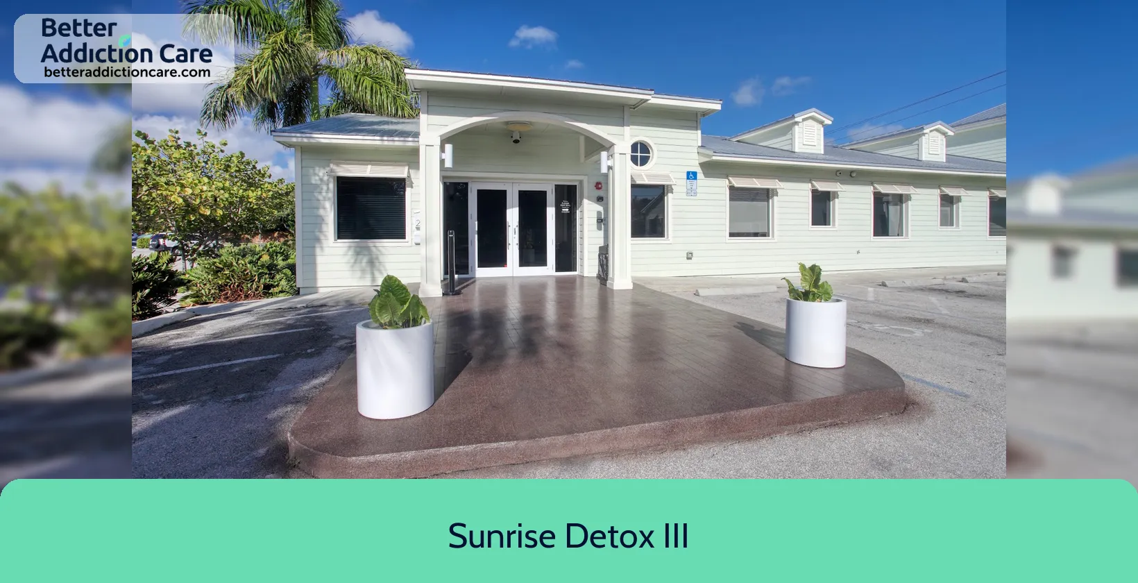 Sunrise Detox III 2331 NE 53rd 1 Sunrise Detox III 2331 NE 53rd 1
