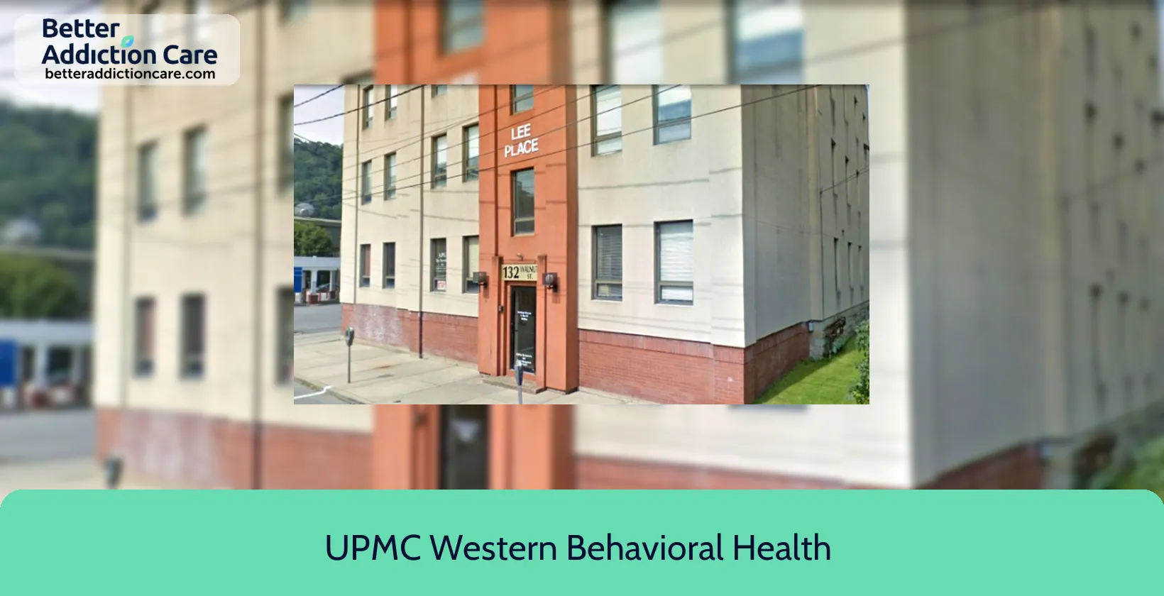 UPMC Western Behavioral 132 Walunt Street 1 UPMC Western Behavioral 132 Walunt Street 1