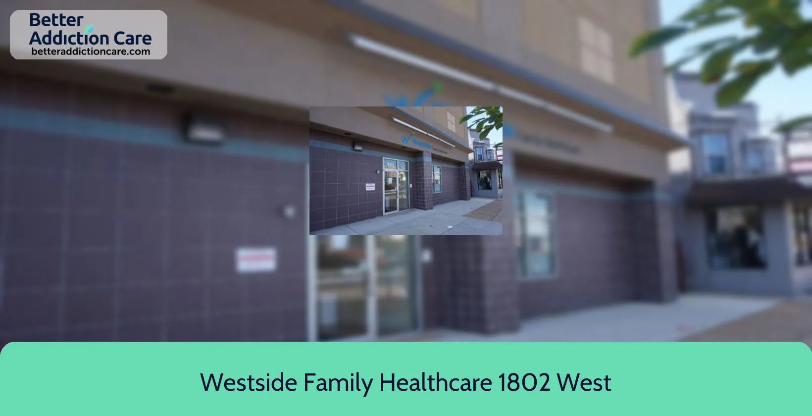 Westside Family Healthcare 1802 West 4th 1 Westside Family Healthcare 1802 West 4th 1